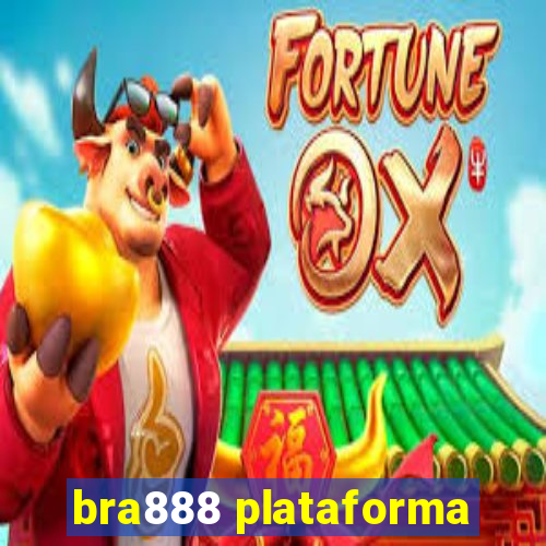 bra888 plataforma